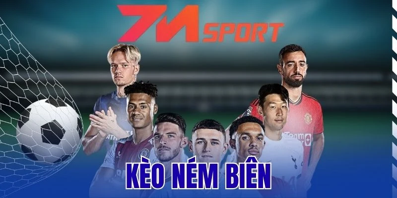Kèo Ném Biên – Chốt Kèo Bóng Đỉnh Cao Với Mẹo Từ Chuyên Gia